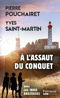 À l'assaut du Conquet - Avec les trois Brestoises - Tome 15