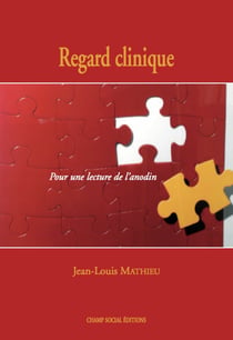 Regard clinique - Pour une lecture de l'anodin