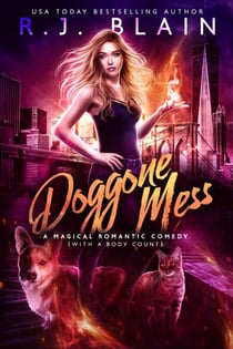 Doggone Mess - A Magical Romantic Comedy (with a body count), #20