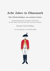 Acht Jahre in Dänemark - Das Merkwürdigste aus meinem Leben