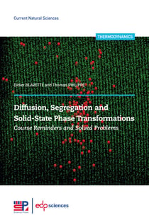 Diffusion, segregation and solid-state phase transformations - Course reminders and solved problems