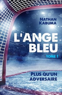 L'Ange bleu, tome 1 - Plus qu'un adversaire