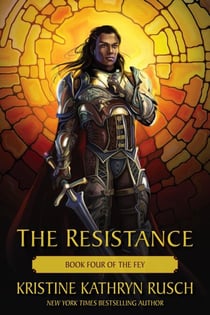 The Resistance: Book Four of The Fey - The Fey, #4