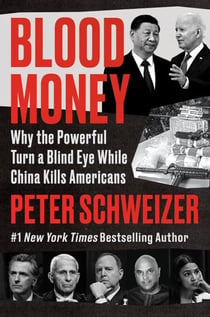Blood Money - Why the Powerful Turn a Blind Eye While China Kills Americans