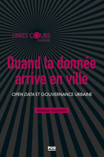 Quand la donnée arrive en ville - Open data et gouvernance urbaine