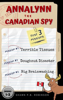 Annalynn the Canadian Spy: Books I-III - AtCS Box Set, #1
