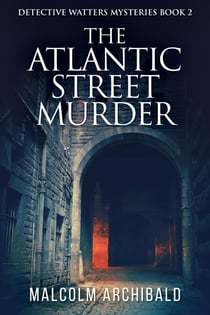 The Atlantic Street Murder - Detective Watters Mysteries, #2