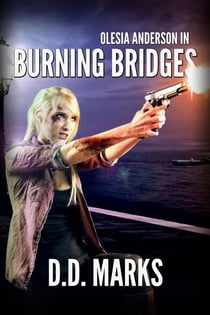 Burning Bridges: Olesia Anderson Thriller #5 - Olesia Anderson, #5