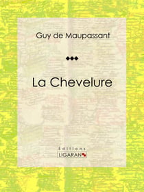 La Chevelure - Nouvelle fantastique