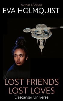 Lost Friends Lost Loves - Descansar Universe, #6