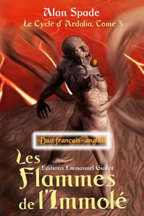 Les Flammes de l'Immolé (Ardalia, tome 3) - Duo français-anglais - Ardalia - Duo français-anglais, #3