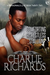 Comforting his Restless Stallion - A Paranormal's Love, #22