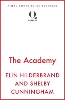 The Academy - the completely addictive novel set at an elite New England boarding school