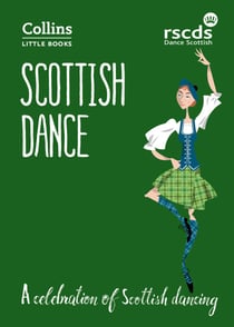Scottish Dance - A celebration of Scottish dancing
