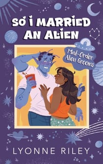 So I Married an Alien - Mail-Order Alien Grooms, #1