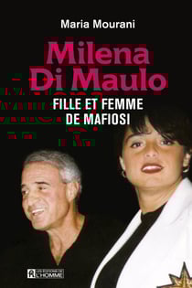 Milena Di Maulo - Fille et femme de mafiosi - MILENA DI MAULO-FILLE ET FEMME DE [NUM]