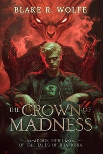 The Crown of Madness - The Tales of Bramoria, #3