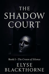 The Shadow Court: Book I – The Crown of Silence