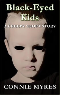 Black-Eyed Kids: A Creepy Short Story - Spooky Shorts, #2