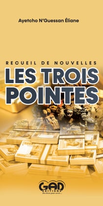 Les Trois Pointes - Recueil de nouvelles