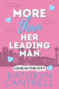 More Than Her Leading Man - Love in the City, #4