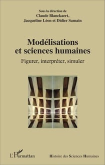Modélisations et sciences humaines - Figurer, interpréter, simuler