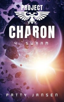 Project Charon 4: Swarm - Project Charon, #4