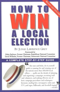 How To Win A Local Election, Revised - A Complete Step-by-Step Guide