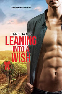 Leaning Into a Wish - Leaning Into Stories, #4