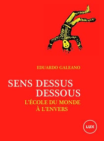 Sens dessus dessous - L’école du monde à l’envers