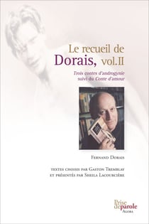 Le recueil de Dorais, vol.2 - Trois contes d’androgynie suivi du Conte d’amour