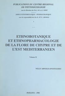 Ethnobotanique et ethnopharmacologie de la flore de Chypre et de l'Est méditerranéen (2)