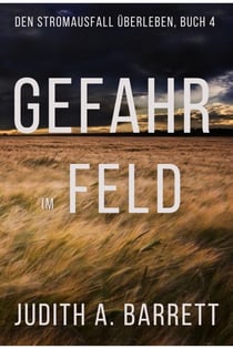 Gefahr im Feld - Den Stromausfall Überleben, #4