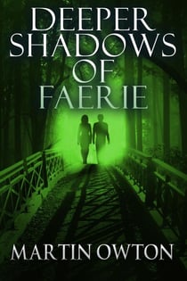 Deeper Shadows of Faerie
