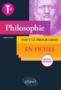 Philosophie - Terminale - Tout le programme en fiches - Nouveaux programmes