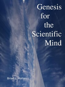 Genesis for the Scientific Mind 2nd Ed