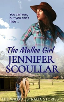 The Mallee Girl - The Wild Australia Stories, #7
