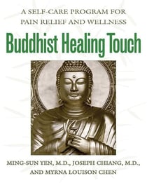 Buddhist Healing Touch - A Self-Care Program for Pain Relief and Wellness