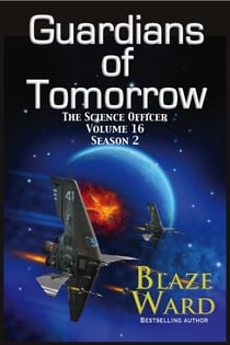 Guardians of Tomorrow - The Science Officer, #16