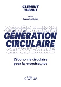 Génération Circulaire - L'économie circulaire pour la re-croissance
