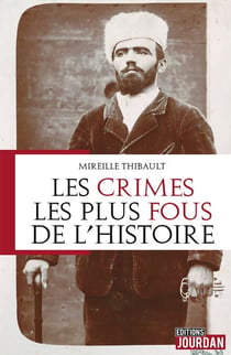 Les crimes les plus fous de l'histoire - Étude criminologique