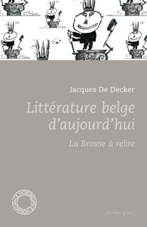 Littérature belge d’aujourd’hui - La Brosse à relire