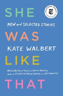 She Was Like That - New and Selected Stories
