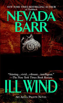 Ill Wind (Anna Pigeon Mysteries, Book 3) - A suspenseful mystery of the unruly American wilderness