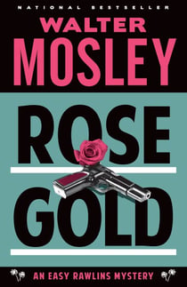 Rose Gold - An Easy Rawlins Mystery