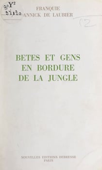 Bêtes et gens en bordure de la jungle