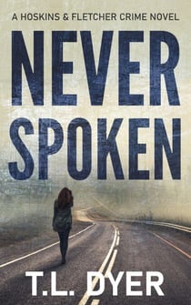 Never Spoken - Hoskins & Fletcher Crime Series, #3