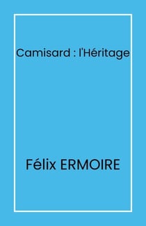 Camisard : l'Héritage