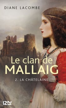 Le clan de Mallaig - tome 2 Chatelaine - La châtelaine