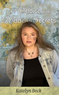 A Choice with Hidden Secrets - A Choice, #2